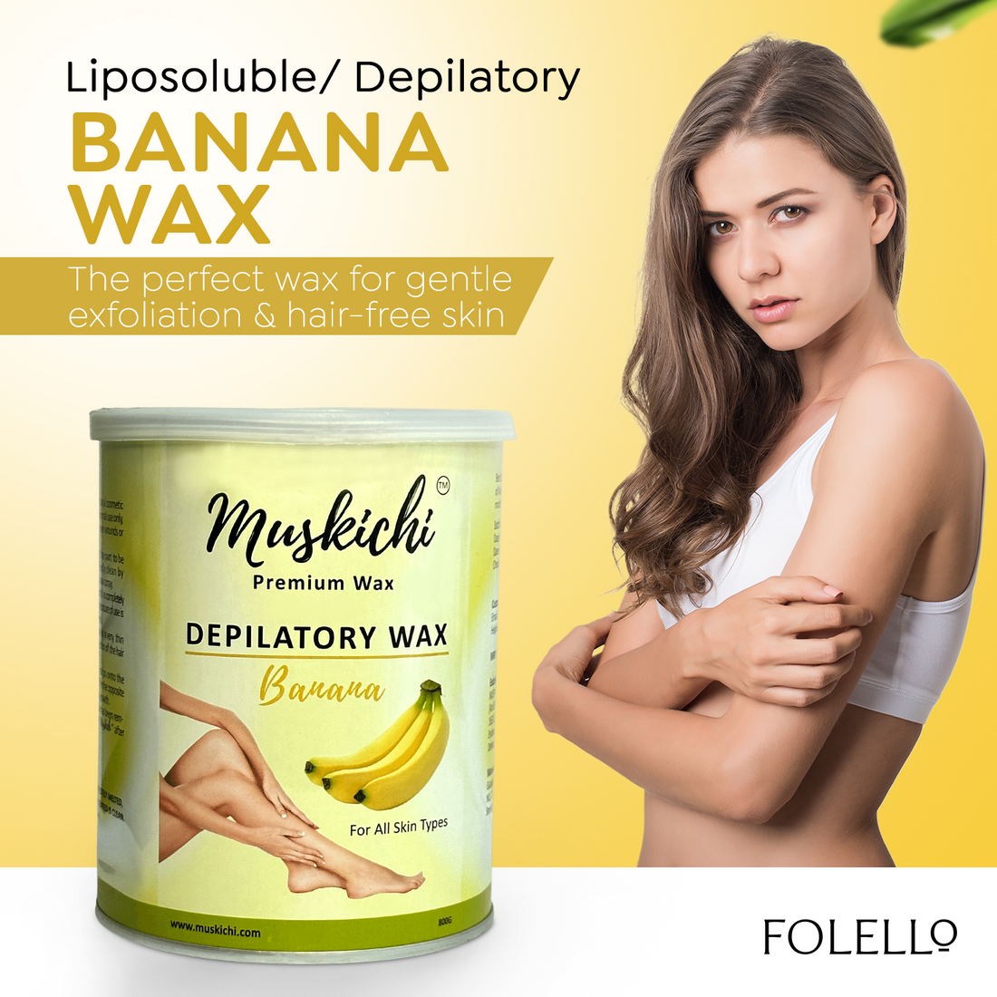 Wax for Smooth Hair Removal (800 ml) Banana Liposoluble Wax for Face - Upper Lips, Arms, Legs, Bikini Line, Underarms and Full Body | Wax for Men & Women | Wax for All Skin Types